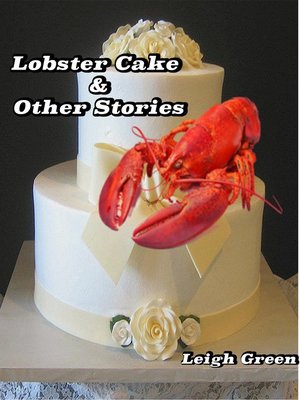 cover image of Lobster Cake & Other Stories